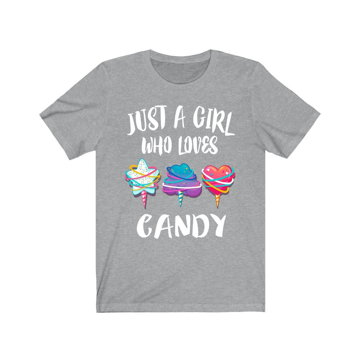 Just a girl who loves candy sweet treat foodie lover tee