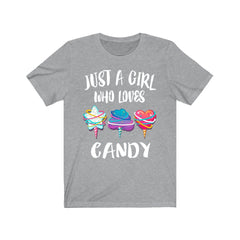 Just a girl who loves candy sweet treat foodie lover tee