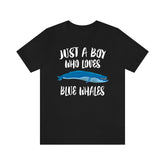 Just A Boy Who Loves Blue Whales Shirt, Blue Whale Lover Shirt, Whale Shirt, Whale Lover Gift, Animal Adult Toddler Kids T-Shirt Image 1
