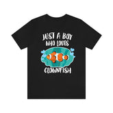 Just A Boy Who Loves Clownfish Shirt, Clownfish Lover Shirt, Clownfish Shirt, Fish Lover Gift, Animal Adult Kids T-Shirt Image 1