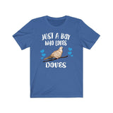 Just A Boy Who Loves Doves Birds Shirt, Dove Lover Shirt, Birding Shirt, Bird Gift, Animal Adult Kids T-Shirt Image 1