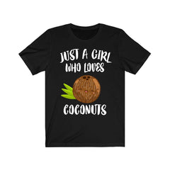 Just a girl who loves coconuts tropical Pacific fruit lover tee
