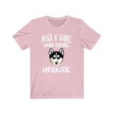 Just A Girl Who Loves Huskies Dogs Shirt, Husky Lover Shirt, Dog Lover Gift, Husky Shirt, Adult Toddler Infant Kids Gift T-Shirt Image 2