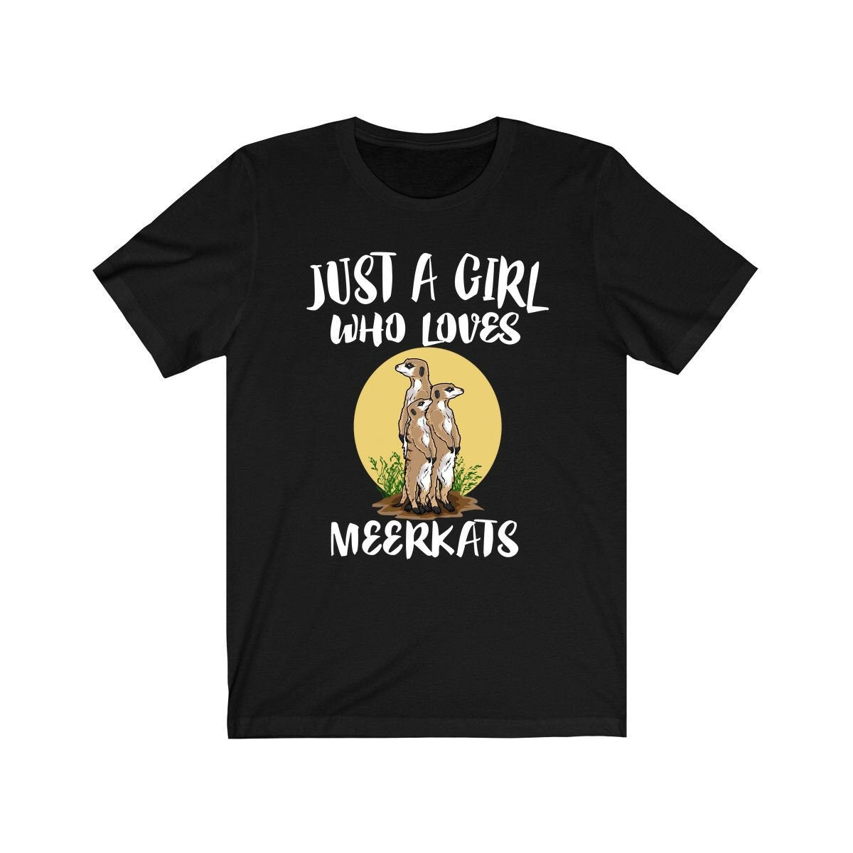 Just A Girl Who Loves Meerkats Shirt, Meerkat Lover Shirt, Meerkat Lover Gift, Animal Lover Shirt, Adult Toddler Infant Kids Gift T-Shirt Image 1