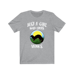 Just a girl who loves minks semi-aquatic mustelid wildlife tee