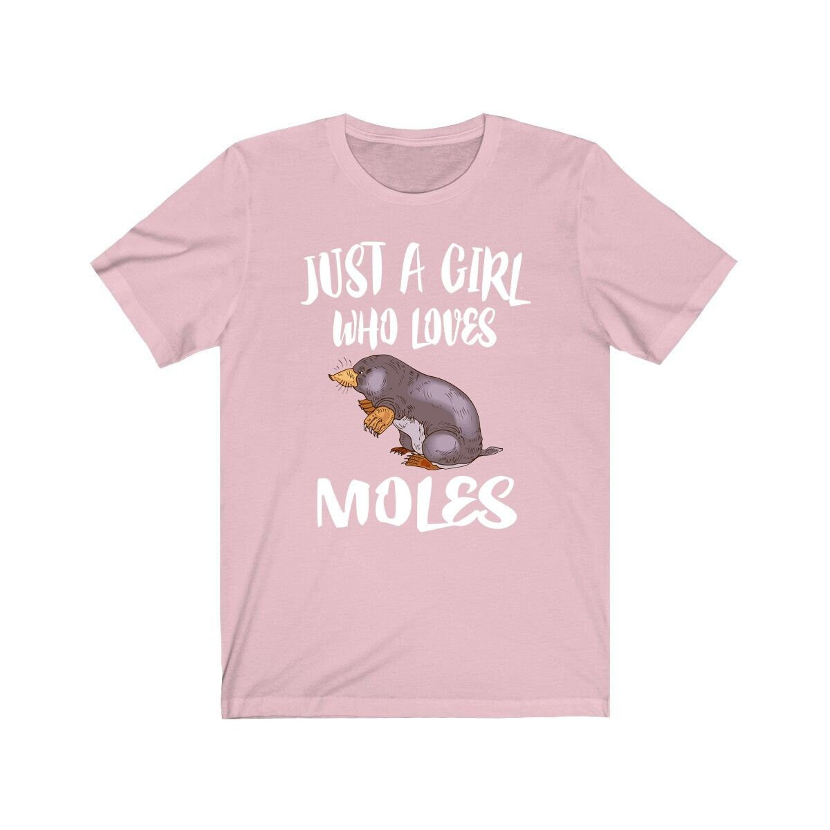 Just A Girl Who Loves Moles Shirt - mole print design