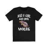 Just A Girl Who Loves Moles Shirt, Mole Lover Shirt, Mole Lover Gift, Cute Mole Gift, Animal Lover Shirt, Adult Toddler Kids Gift T-Shirt Image 1