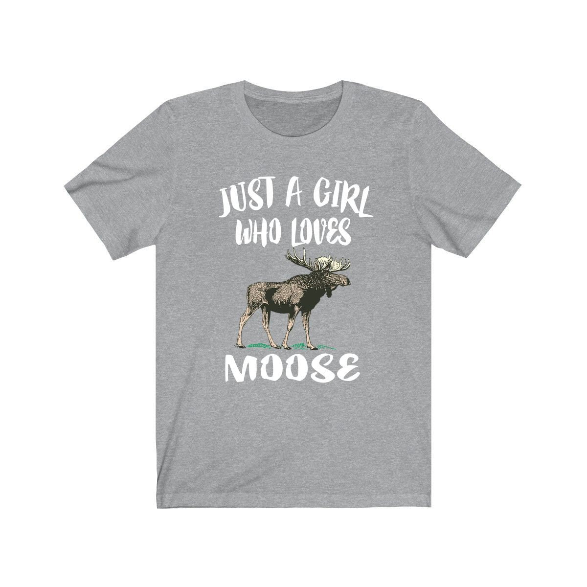 Just a girl who loves moose massive northern deer family tee