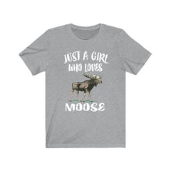 Just a girl who loves moose massive northern deer family tee