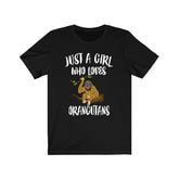 Just A Girl Who Loves Orangutan Shirt, Orangutan Lover Shirt, Orangutan Gift, Animal Lover Shirt, Adult Toddler Infant Kids Gift T-Shirt Image 1