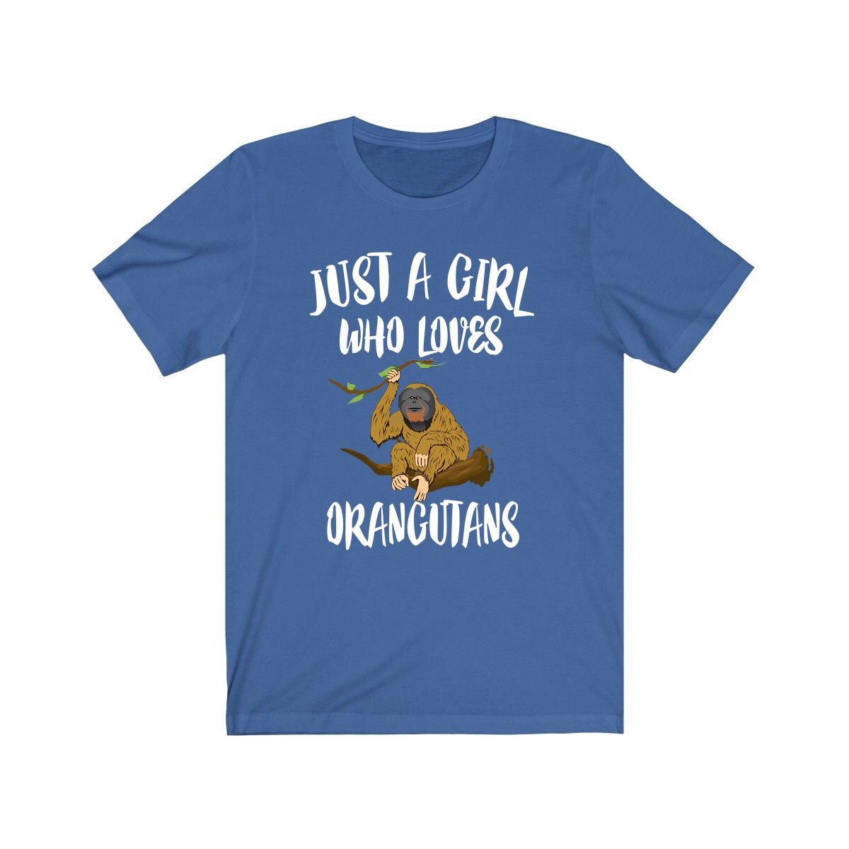 Just a girl who loves orangutans Borneo Sumatra great ape tee