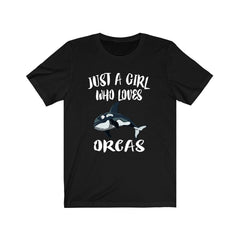 Just a girl who loves orcas killer whale marine mammal tee
