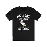Just A Girl Who Loves Pelicans Shirt, Pelican Lover Shirt, Birding Lover Gift, Animal Lover Shirt, Adult Toddler Infant Kids Gift T-Shirt Image 2
