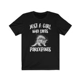 Just A Girl Who Loves Porcupines Shirt, Porcupine Lover Shirt, Porcupine Gift, Animal Lover Shirt, Adult Toddler Infant Kids Gift T-Shirt Image 2