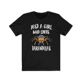 Just A Girl Who Loves Tarantulas Shirt, Tarantula Lover Shirt, Spider Shirt, Animal Lover Shirt, Adult Toddler Infant Kids Gift T-Shirt Image 1