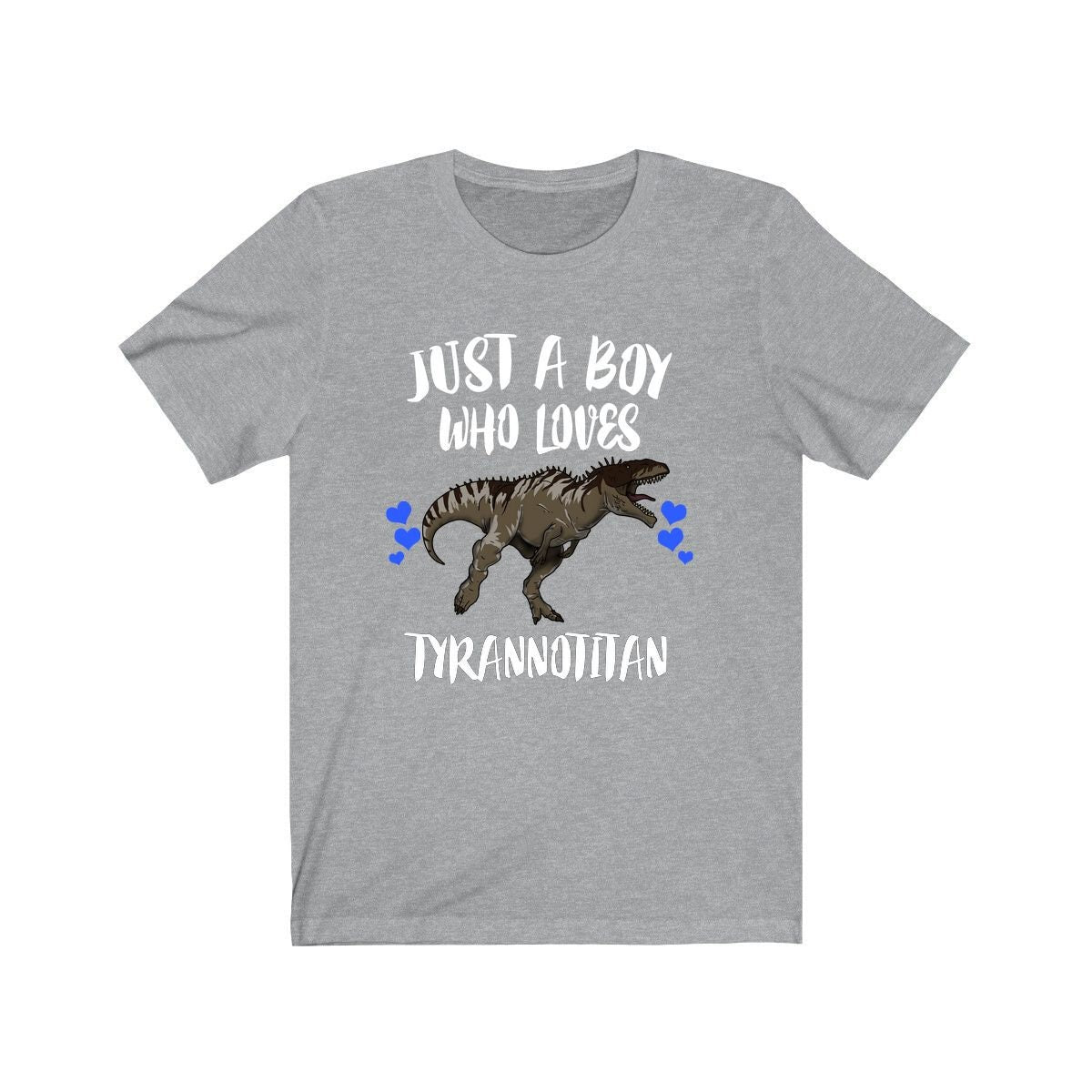 Just A Boy Who Loves Tyrannotitan Dinosaur Shirt, Tyrannotitan Lover Shirt, Dinosaur Shirt, Dinosaur Lover Gift, Animal Adult Kids T-Shirt Image 1