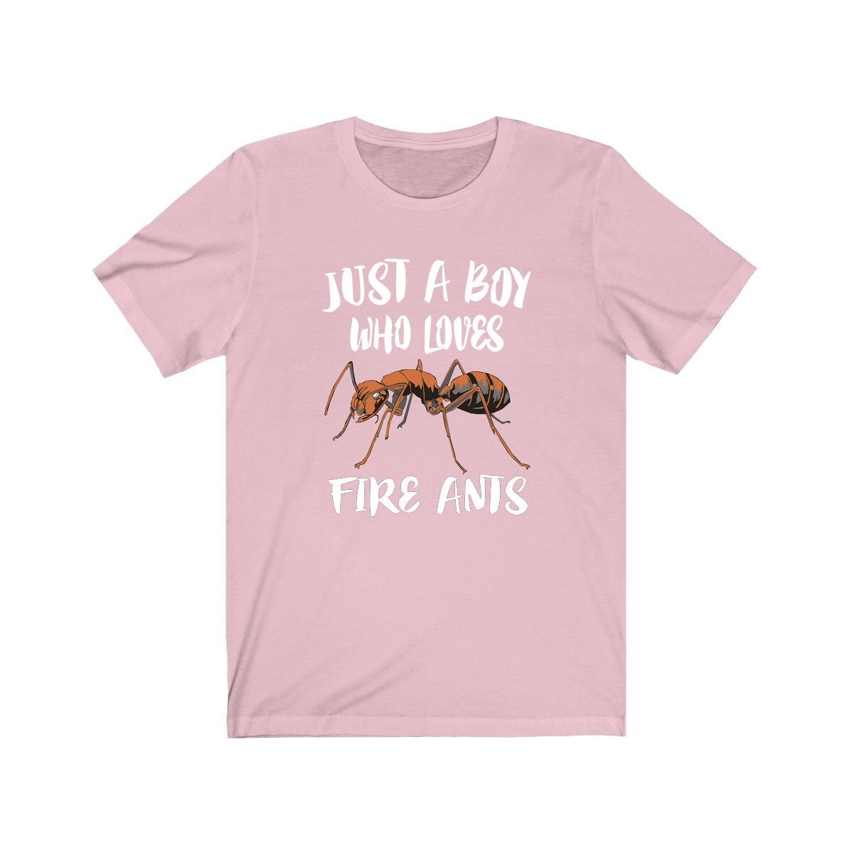 Just a boy who loves fire ants social insect colony lover tee