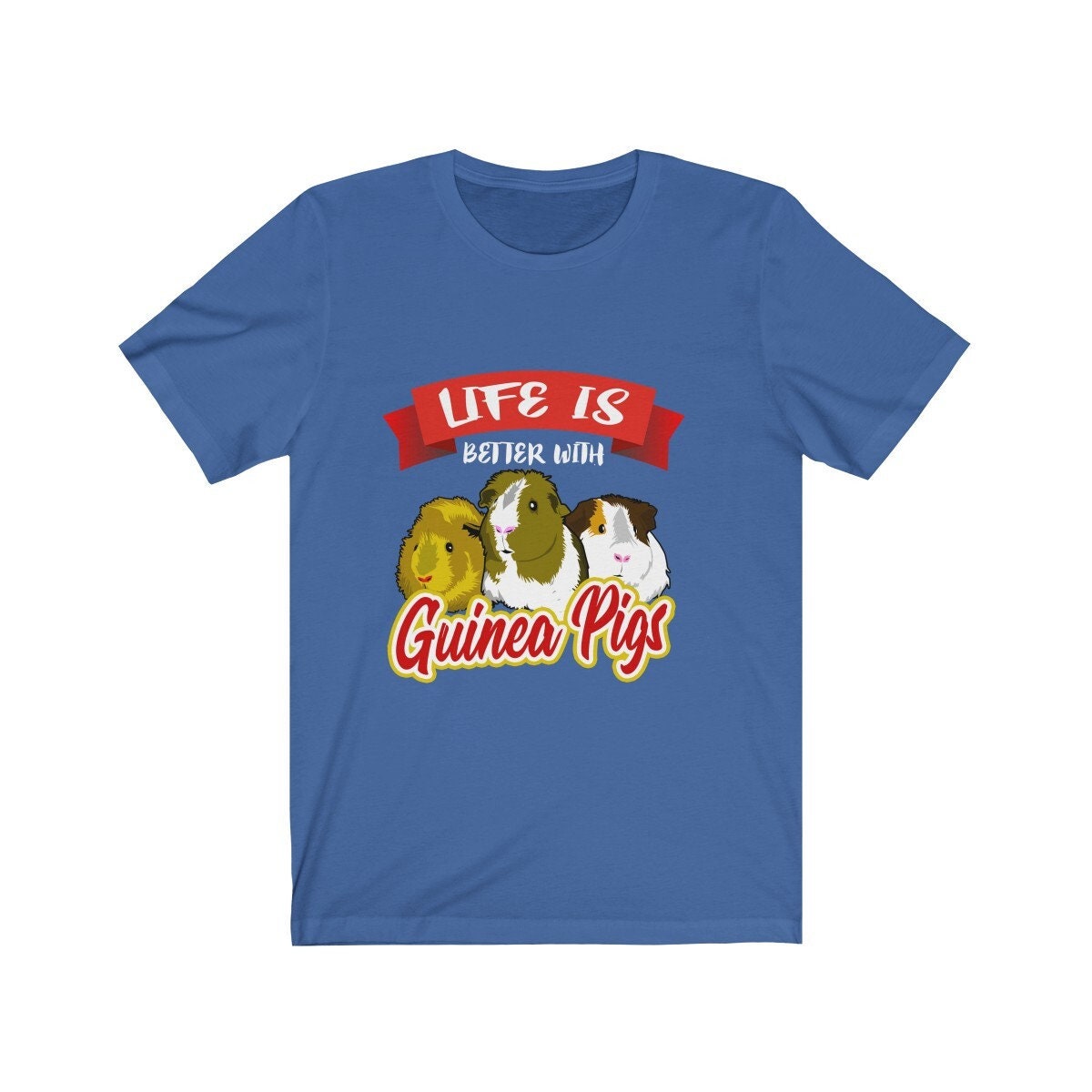 Life Is Better With Guinea Pigs T-Shirt - guinea pig print design