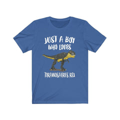 Just a boy who loves Tyrannosaurus Rex king Cretaceous dinosaur tee