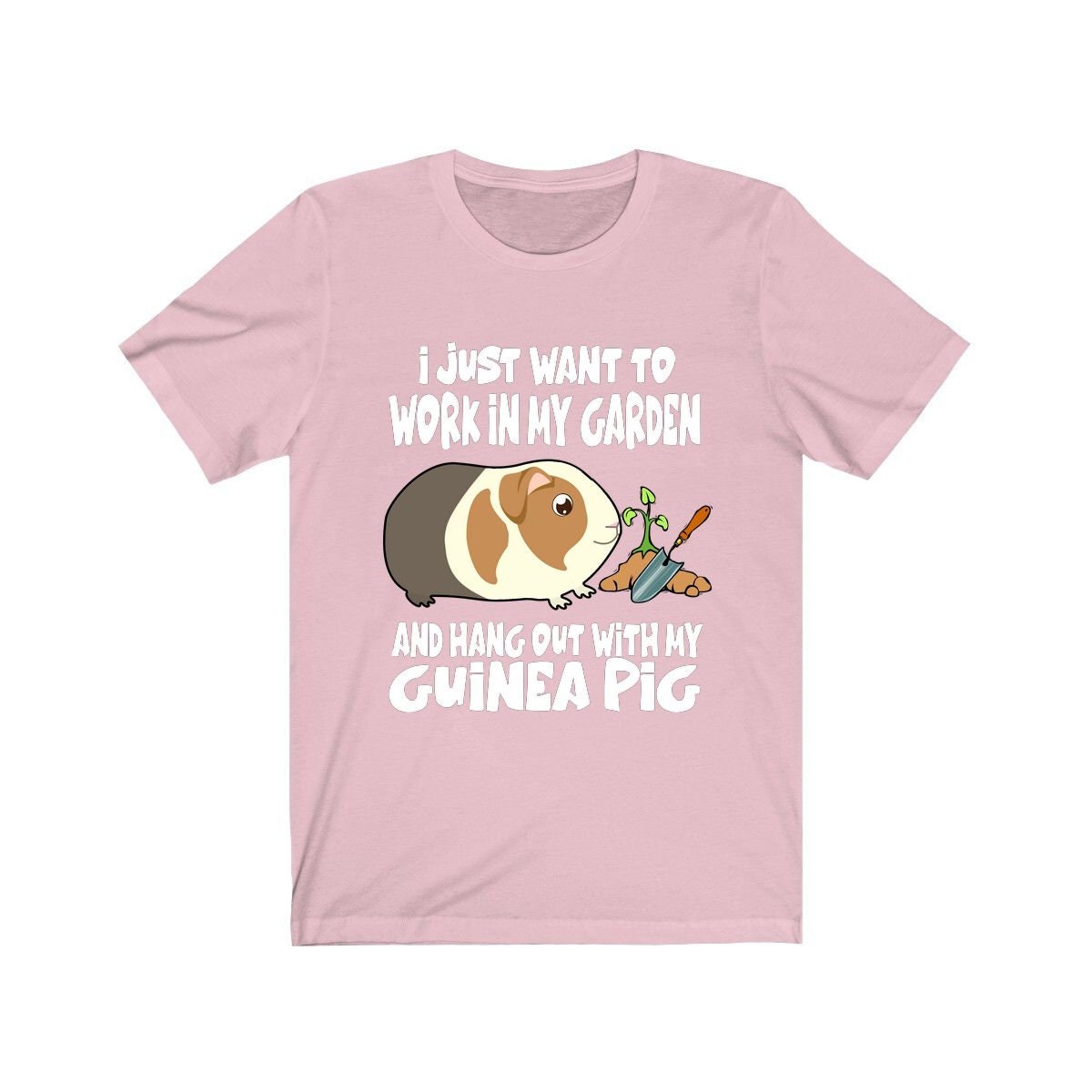 I work in my garden and hang with my guinea pig funny gardener cavy tee