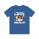 I Just Really Lover Guinea Pigs OK Shirt, Guinea Pig Owner Shirt, Guinea Pig Lover Gift, Guinea Pig Tee, Guinea Pig Gift T-Shirt Image 2