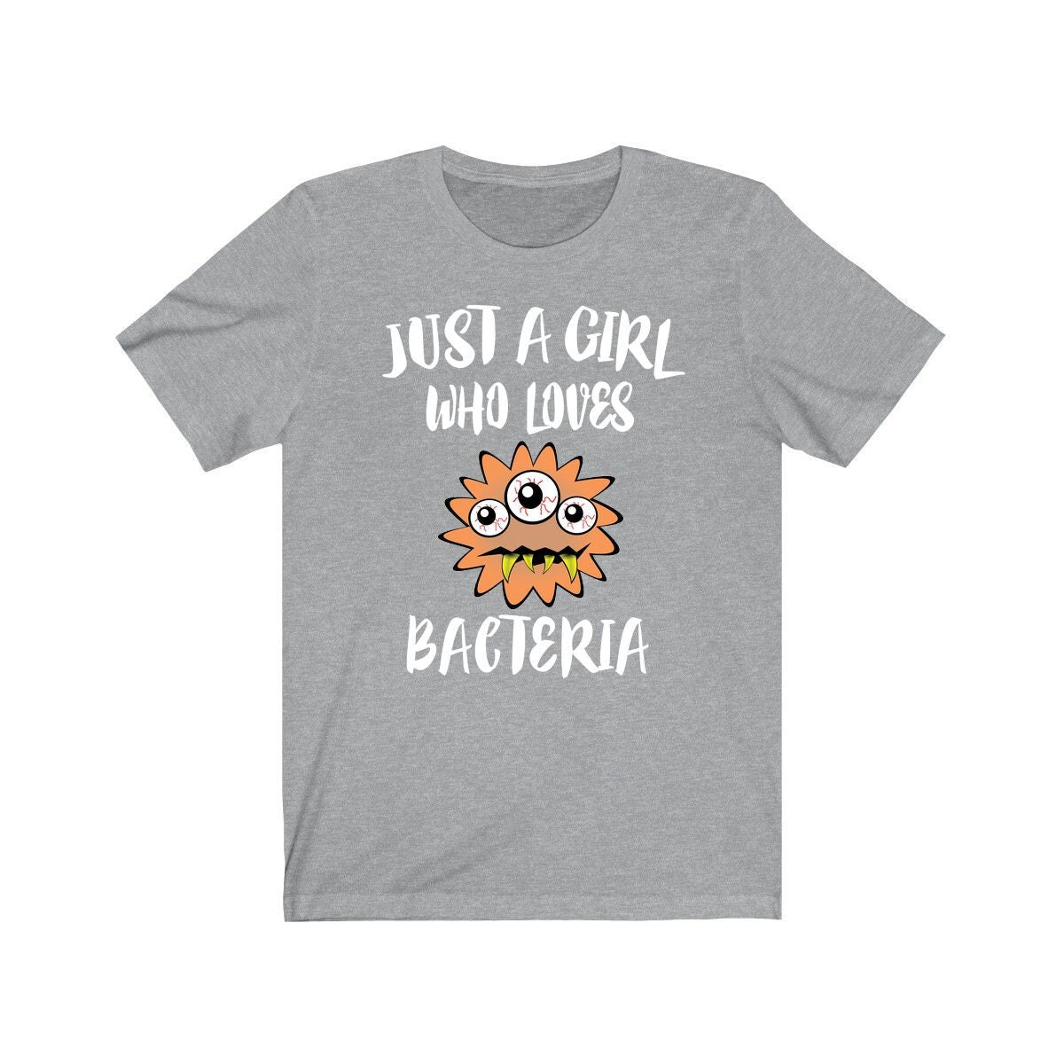 Just a girl who loves bacteria microbiology science lab lover tee