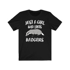 Just a girl who loves badgers fierce mustelid countryside wildlife tee