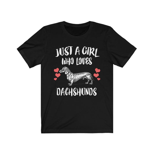 Just A Girl Who Loves Dachshunds Dogs Shirt - dachshund print design