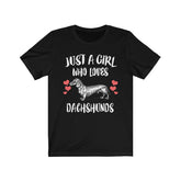 Just A Girl Who Loves Dachshunds Dogs Shirt, Dachshund Lover Shirt, Dog Lover Gift, Dog Shirt, Animal Adult Toddler Kids T-Shirt Image 1
