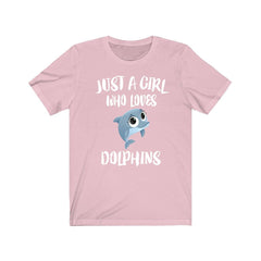 Just A Girl Who Loves Dolphins Shirt, Dolphin Lover Shirt, Dolphin Lover Gift, Dolphin Shirt, Animal Adult Toddler Kids T-Shirt Image 2