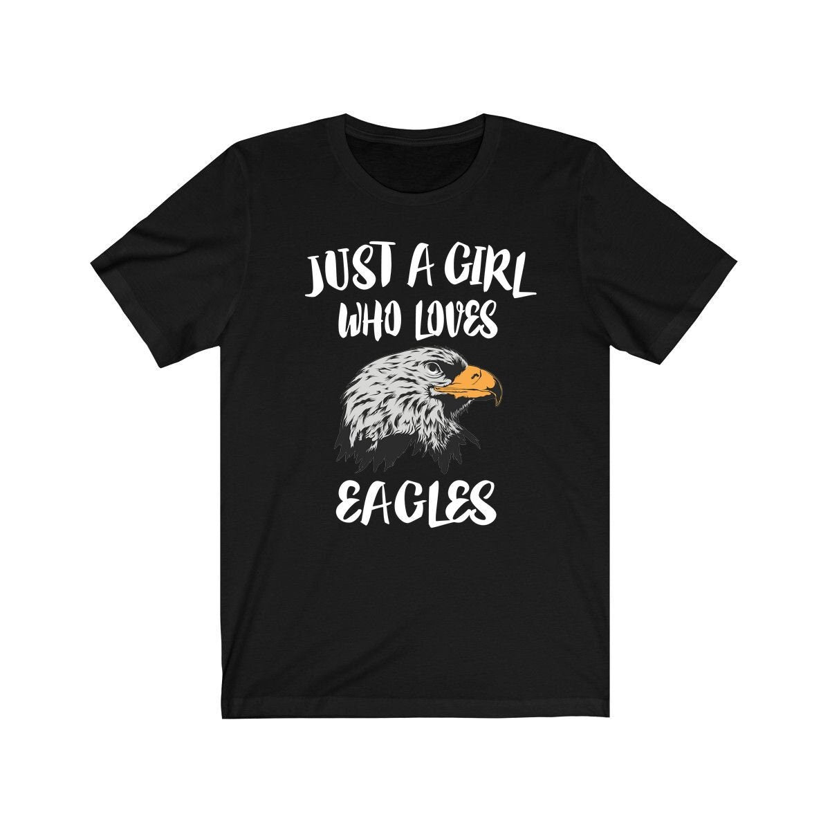 Just A Girl Who Loves Eagles Shirt, Eagle Lover Shirt, Eagle Lover Gift, Eagle Shirt, Animal Adult Toddler Kids T-Shirt Image 1