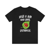Just A Boy Who Loves Ladybugs Shirt, Ladybug Lover Shirt, Ladybug Shirt, Ladybug Lover Gift, Animal Adult Kids T-Shirt Image 1