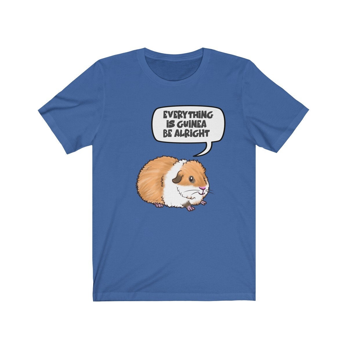 Everything Is Guinea Be Alright Shirt - guinea pig print design
