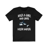Just A Girl Who Loves Killer Whales Shirt, Orca Lover Shirt, Orca Lover Gift, Orca Shirt, Whale Tee, Animal Adult Kids Image 4