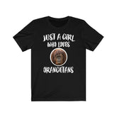 Just A Girl Who Loves Orangutans Shirt, Orangutan Lover Shirt, Orangutan Lover Gift, Orangutan Shirt, Orangutan Tee, Animal Adult Kids Image 1