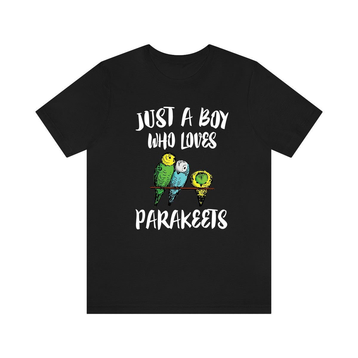 Just A Boy Who Loves Parakeets Shirt, Budgie Lover Shirt, Budgie Shirt, Budgie Gift, Animal Adult Kids T-Shirt Image 1