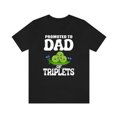 Promoted to dad of triplets three peas in a pod father announcement tee