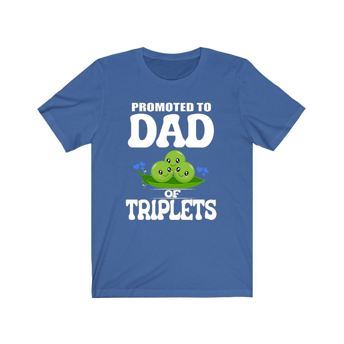 Promoted to dad of triplets three peas in a pod father announcement tee