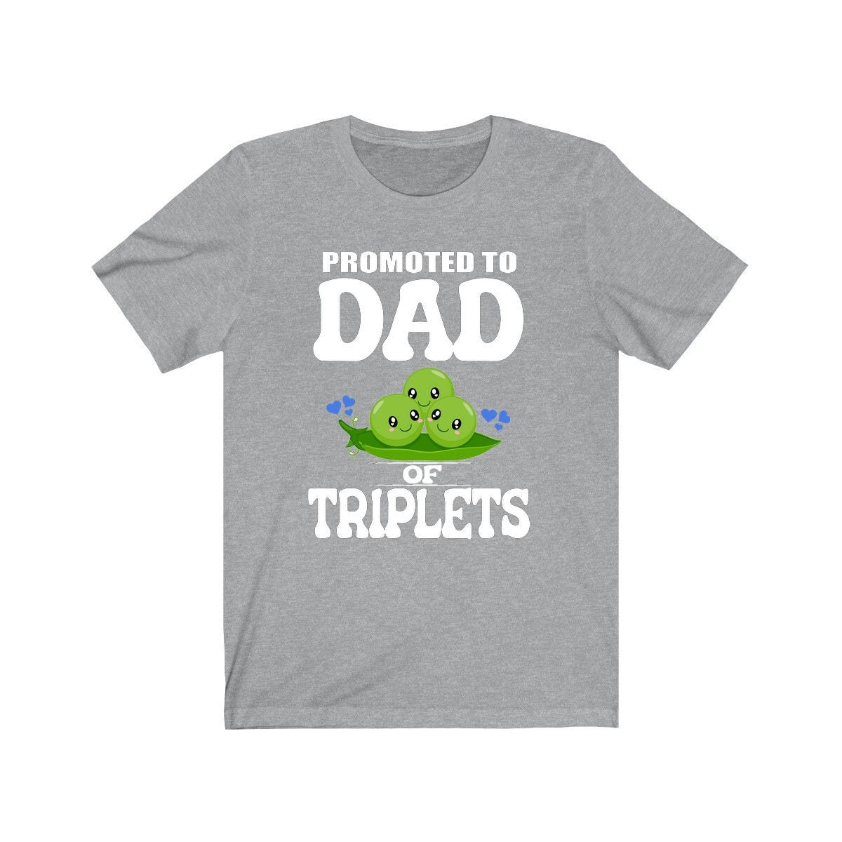 Promoted to dad of triplets three peas in a pod father announcement tee