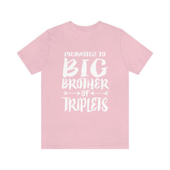 Promoted To Big Brother Of Triplets T-Shirt - print design