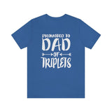 Promoted To Dad Of Triplets Shirt, Dad Of Triplets T-Shirt, Father Of Triplets Gift T-Shirt Image 2