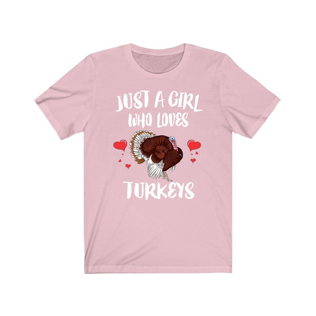 Just a girl who loves turkeys farm wild gobbler bird lover tee