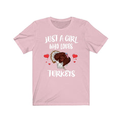 Just a girl who loves turkeys farm wild gobbler bird lover tee