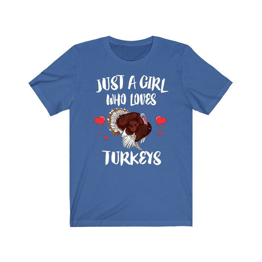 Just a girl who loves turkeys farm wild gobbler bird lover tee