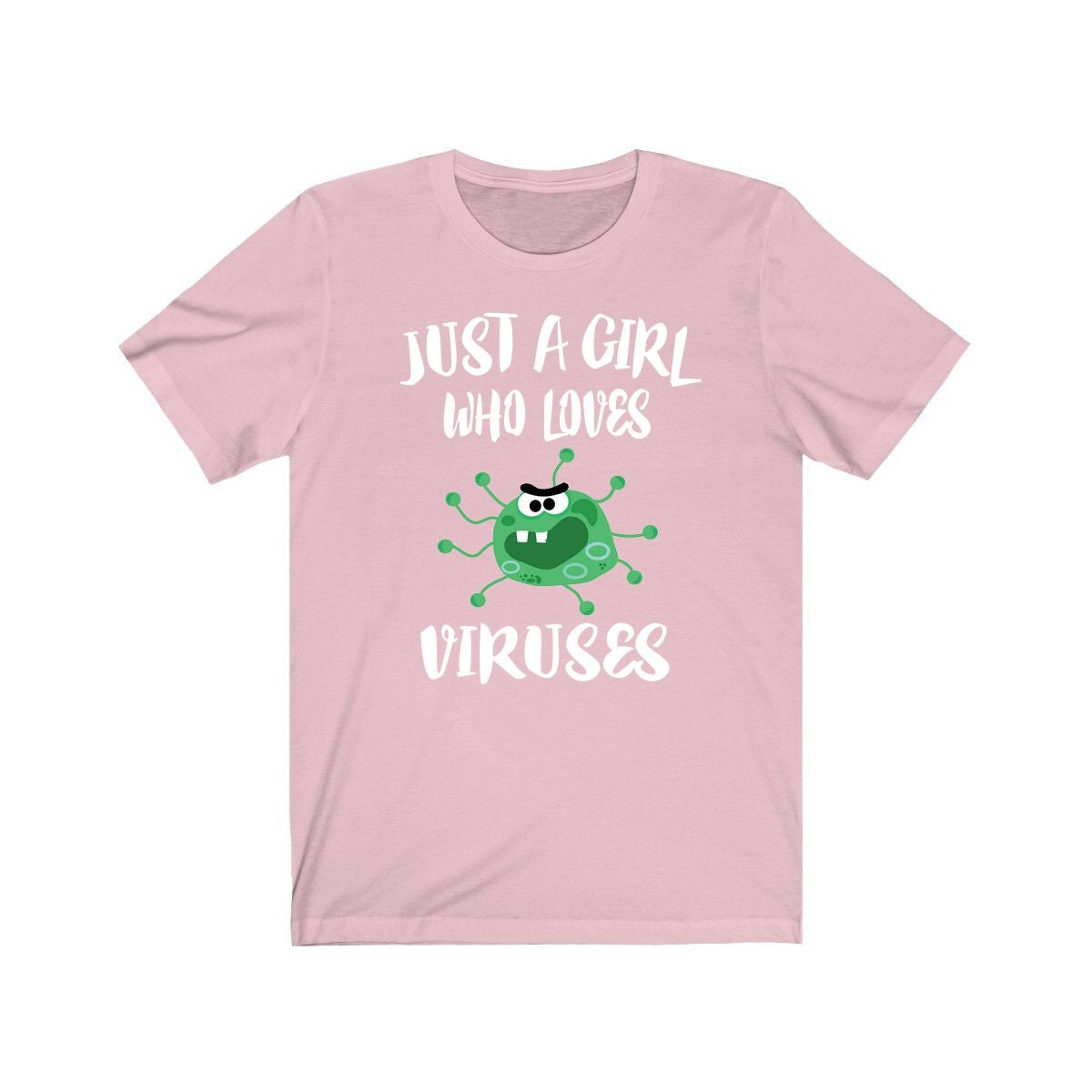 Just a girl who loves viruses microbiology virology science tee