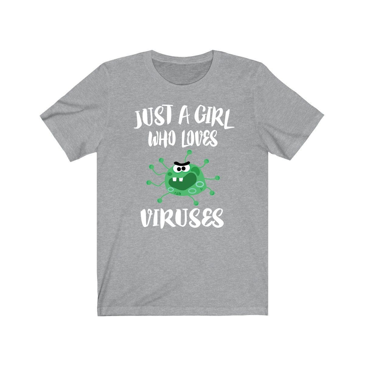 Just a girl who loves viruses microbiology virology science tee