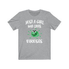 Just a girl who loves viruses microbiology virology science tee