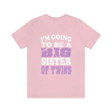 I'm Going To Be A Big Sister Of Twins Shirt, Big Sister Of Twins Gift, Sister Twins Shirt, New Sister Announcement T-Shirt Image 3