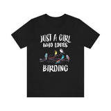 Just A Girl Who Loves Birding Birds Shirt, Birdwatching Lover Shirt, Birding Gift, Bird Lover Shirt, Adult Toddler Kids Gift T-Shirt Image 1