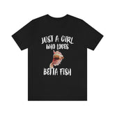 Just A Girl Who Loves Betta Fish Shirt, Betta Fish Shirt, Betta Fish Lover Gift, Betta Fish Lover Shirt, Animal Adult Kids Image 1